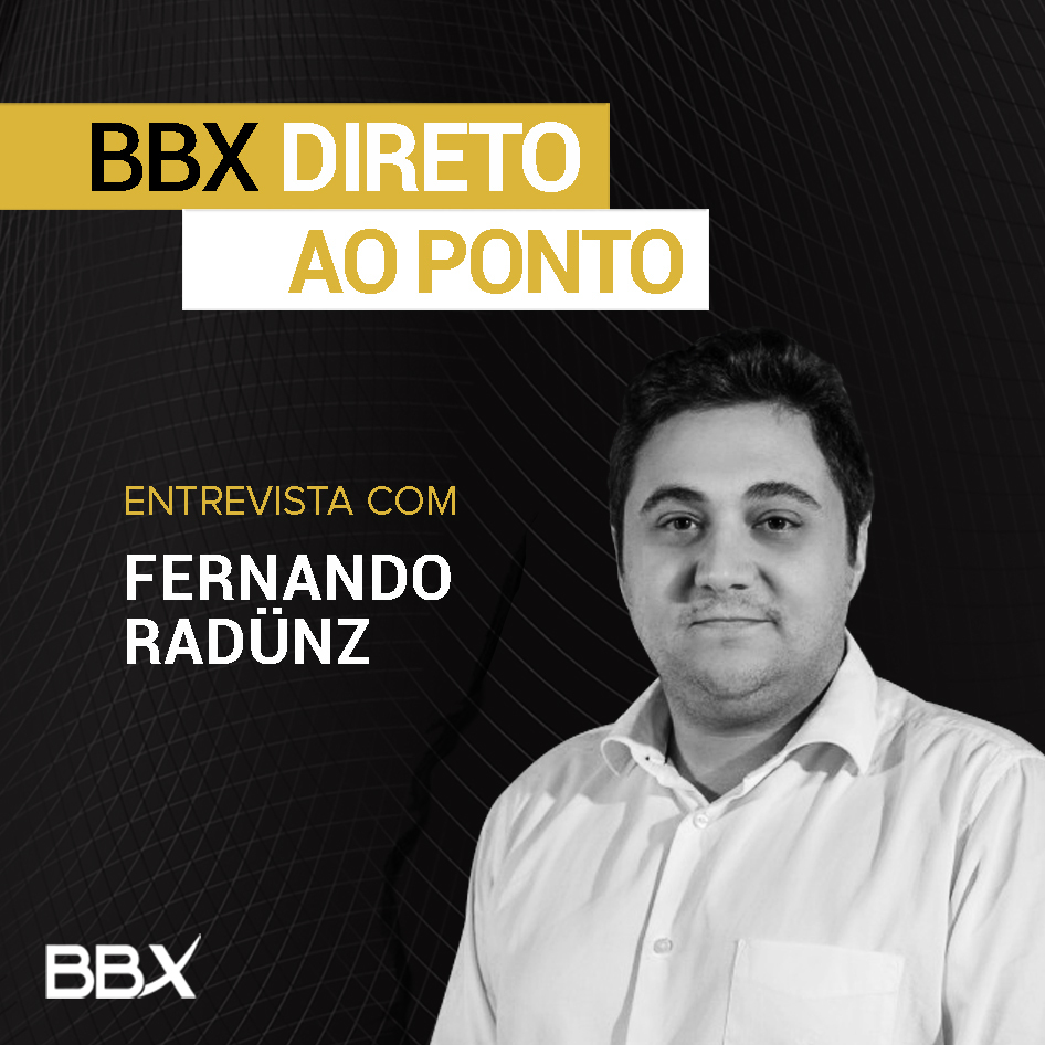 BBX Direto ao Ponto: Entrevista com Fernando Radünz